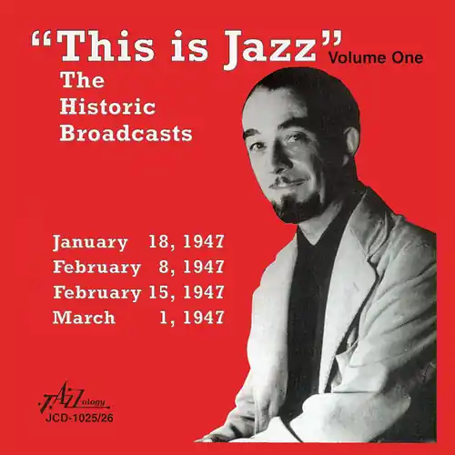 Seasonal Sale This Is Jazz, Vol. 1 - The Historical Broadcasts