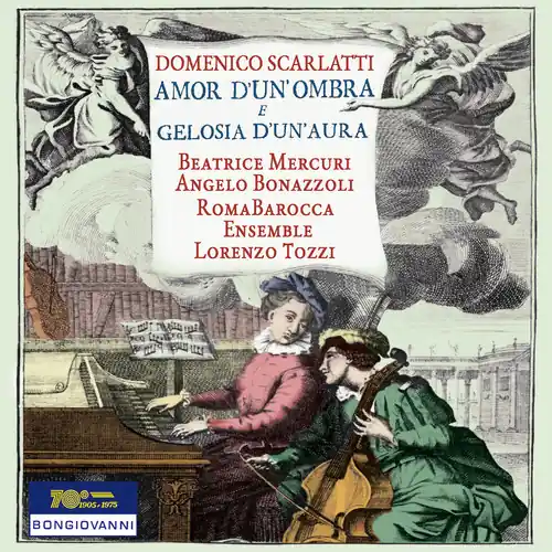 Holiday Sale Domenico Scarlatti: Amor d'un'ombra e gelosia d'un'aura