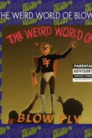 The Weird World of Blowfly High Quality