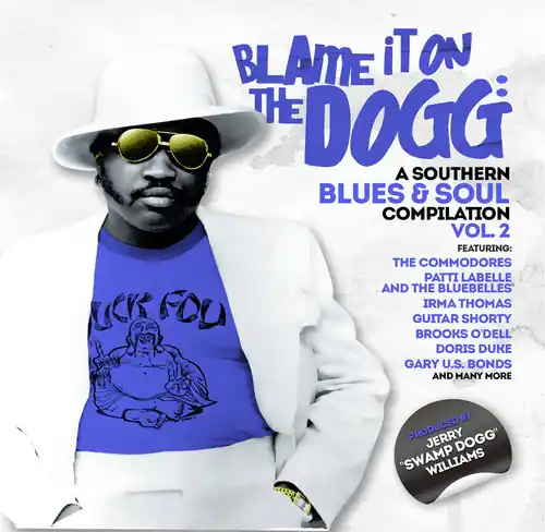 Last Chance Blame It on the Dogg: A Southern Blues & Soul 2