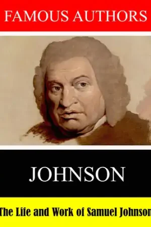 Famous Authors: The Life and Work of Samuel Johnson Markdown