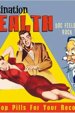 Destination Health: Doc Feelgood's Rock Therapy 30 Bop Pills For YourRecovery (Various Artists) No Minimum Order