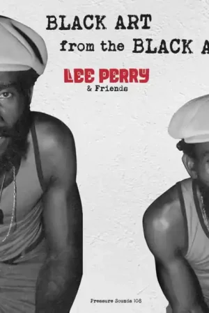 Lee & Friends Perry - Black Art From the Black Ark (2 LPs) Last Chance