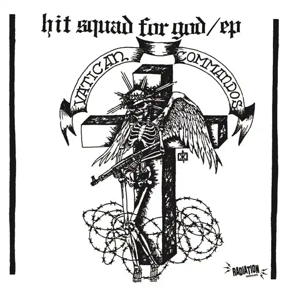 Don’t Miss Out Vatican Commandos - Hit Squad For God (Single)