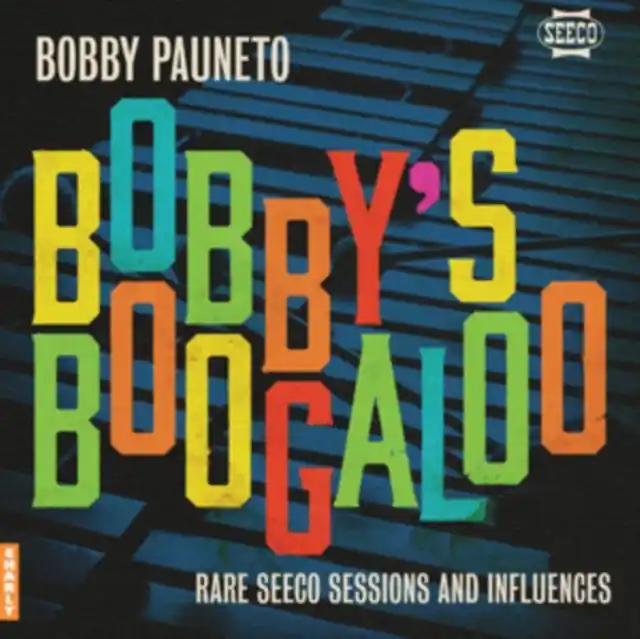 Bargain Bobby Pauneto - Bobby's Boogaloo - Rare Seeco Sessions & Influences (LP)