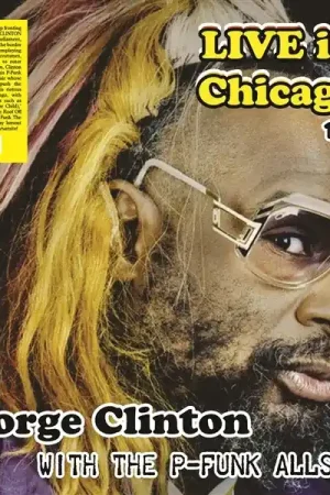 Fan Favorite George Clinton - Live In Chicago 1989 W/T P-Funk All Stars (LP)