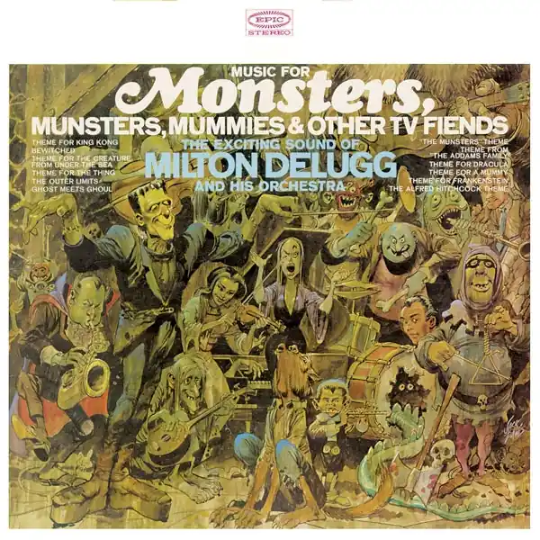 Shop Now Milton & His Orchestra Delugg - Music For Monsters, Munsters, Mummies & Other Tv Fiends (LP)