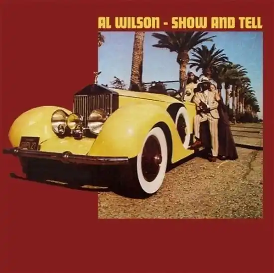 Al Wilson - Show & Tell (LP) Luxury