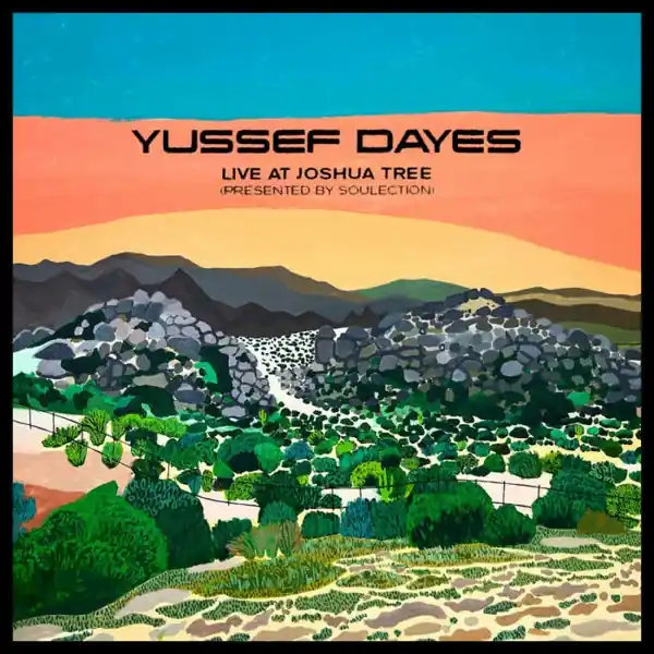 Yussef Dayes - Experience Live At Joshua Tree (Single) Top Rated