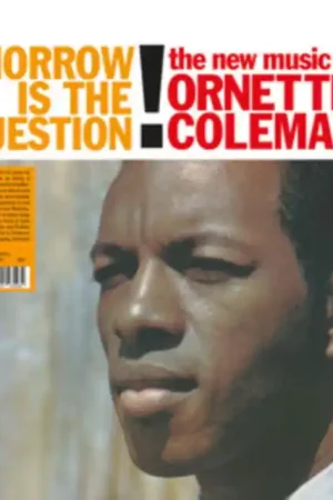 Seasonal Sale Ornette Coleman - Tomorrow is the Question! (LP)