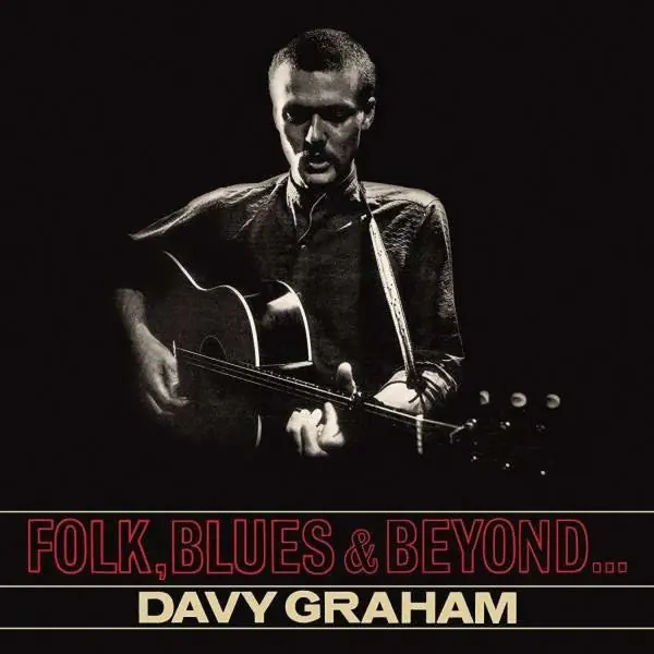 Davy Graham - Folk Blues & Beyond (LP) Holiday Sale