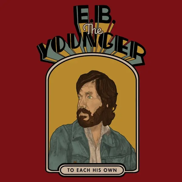 E.B. the Younger - To Each His Own (LP) Seasonal Sale
